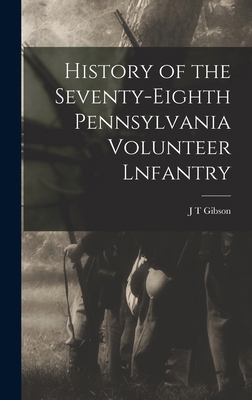 History of the Seventy-eighth Pennsylvania Volu... 1016549695 Book Cover