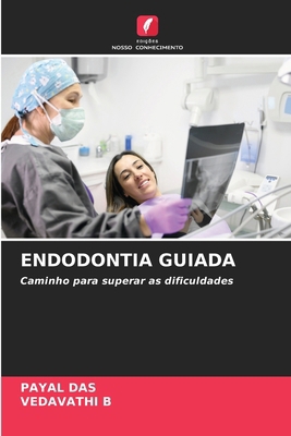 Endodontia Guiada [Portuguese] 6203441015 Book Cover
