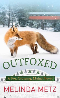 Outfoxed: A Fox Crossing, Maine Novel [Large Print] 1638085897 Book Cover