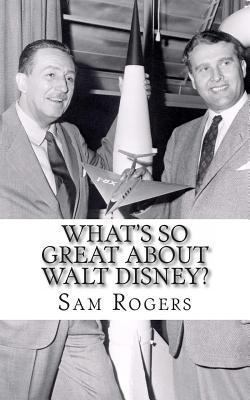What's So Great about Walt Disney?: A Biography... 1494842319 Book Cover