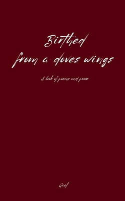 Birthed From A Doves Wings B0GRD71TJJ Book Cover
