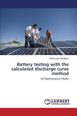 Battery testing with the calculated discharge c... 3659803537 Book Cover