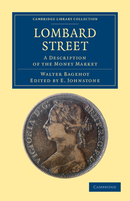 Lombard Street: A Description of the Money Market 1108035817 Book Cover