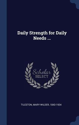 Daily Strength for Daily Needs ... 1340249014 Book Cover