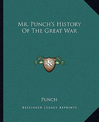 Mr. Punch's History Of The Great War 1162675063 Book Cover