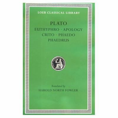 Euthyphro. Apology. Crito. Phaedo. Phaedrus 0674990404 Book Cover