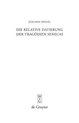 Die relative Datierung der Tragödien Senecas [German] 3110225743 Book Cover