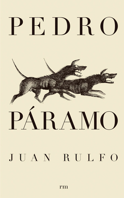 Pedro Páramo: Spanish Edition 8493442607 Book Cover