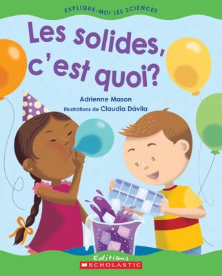 Les Solides, c'Est Quoi? [French] 0439941334 Book Cover