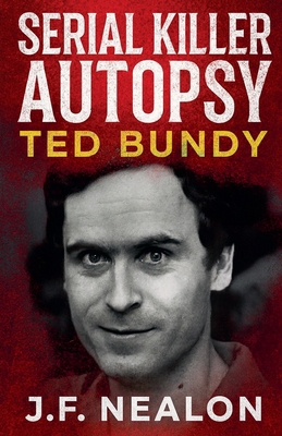 Serial Killer Autopsy: Ted Bundy B0FYX78WZP Book Cover