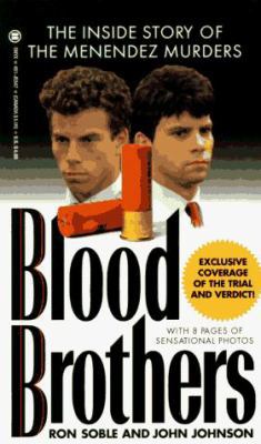 Blood Brothers: The Inside Story of the Menende... 0451405471 Book Cover