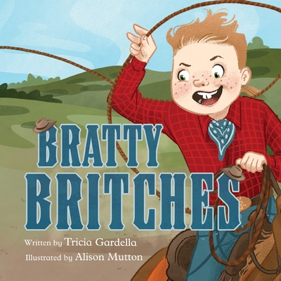 Bratty Britches 1959412523 Book Cover