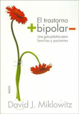 El trastorno bipolar: Una guía práctica para fa... [Spanish] 8449316359 Book Cover