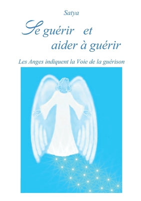 Se guérir et aider à guérir [French] 8892652397 Book Cover