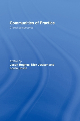 Communities of Practice: Critical Perspectives 0415364736 Book Cover