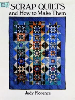 Scrap Quilts and How to Make Them 0486284778 Book Cover