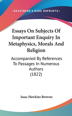 Essays On Subjects Of Important Enquiry In Meta... 1120849233 Book Cover