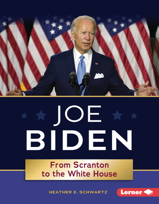Joe Biden: From Scranton to the White House 1728420598 Book Cover