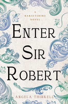 Enter Sir Robert: Volume 24 1504092821 Book Cover