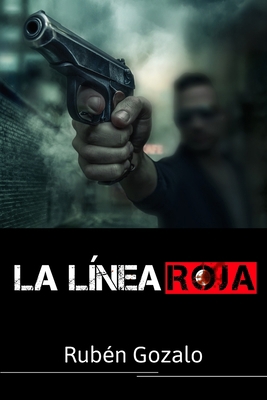 La línea roja [Spanish] B0B14KJDC9 Book Cover