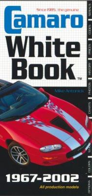 Camaro White Book: All Production Models 1967-2002 0760318794 Book Cover