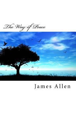 The Way of Peace: Original Unedited Edition 1530238471 Book Cover