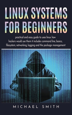 Linux Systems for beginners: practical and easy... 1802261257 Book Cover