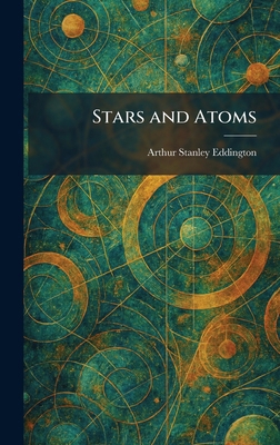 Stars and Atoms 1026002575 Book Cover
