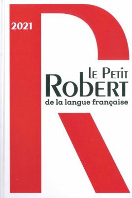 Le Petit Robert de la Langue Française 2021 (PR... [French] 2321015462 Book Cover