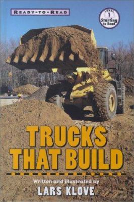 TRUCKS THAT BUILD (Ready-To-Reads) 0689817622 Book Cover