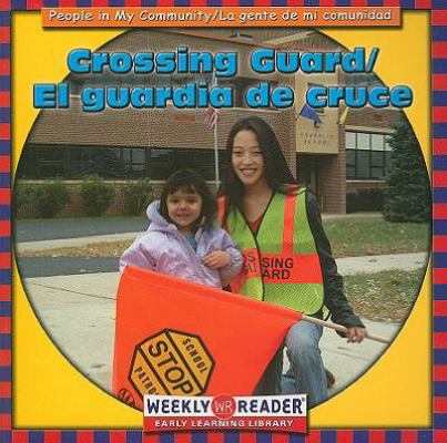 Crossing Guard / El Guardia de Cruce [Spanish] 0836836855 Book Cover