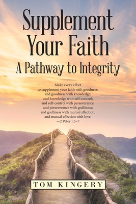 Supplement Your Faith: A Pathway to Integrity 1973675757 Book Cover