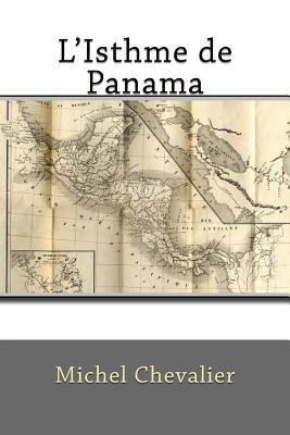 L'Isthme de Panama [French] 1523629665 Book Cover