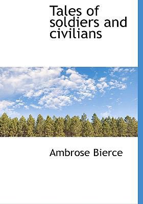 Tales of Soldiers and Civilians 1115349287 Book Cover
