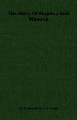 The Story of Majorca and Minorca 1406703001 Book Cover