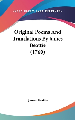 Original Poems and Translations by James Beatti... 1437203485 Book Cover