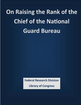 On Raising the Rank of the Chief of the Nationa... 1503388115 Book Cover