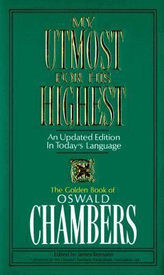 My Utmost for His Highest: An Updated Edition i... 078526101X Book Cover
