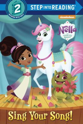 Sing Your Song! (Nella the Princess Knight) 1524765066 Book Cover