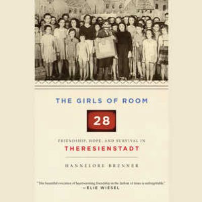 The Girls of Room 28: Friendship, Hope, and Sur... 160998935X Book Cover