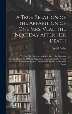 A True Relation of the Apparition of one Mrs. V... 1018095241 Book Cover