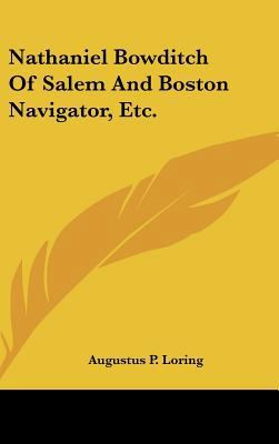 Nathaniel Bowditch of Salem and Boston Navigato... 1161613137 Book Cover