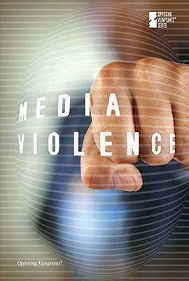 Media Violence (Opposing Viewpoints) 0737742186 Book Cover
