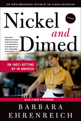 Nickel and Dimed: On (Not) Getting by in America 1613832753 Book Cover