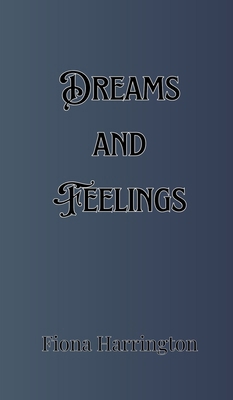 Dreams and Feelings 9916889783 Book Cover