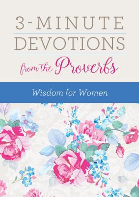 3-Minute Devotions from the Proverbs: Wisdom fo... 1683227115 Book Cover