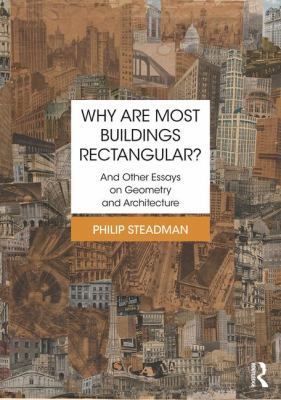 Why Are Most Buildings Rectangular?: And Other ... 1138226556 Book Cover