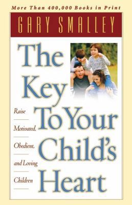 The Key to Your Child's Heart B008BMMR1Y Book Cover