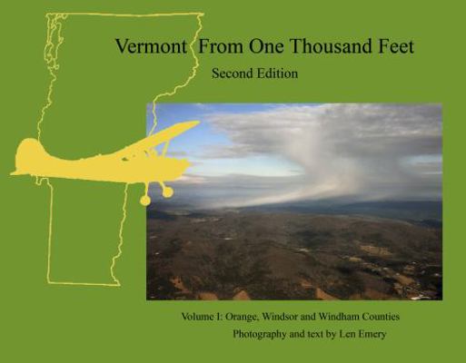 Vermont from One Thousand Feet : Orange, Windsor and Windham Counties