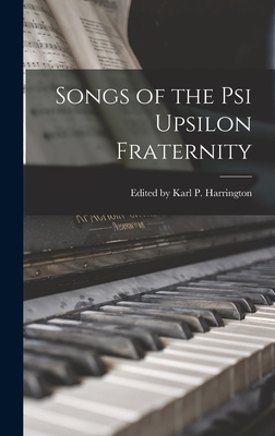 Songs of the Psi Upsilon Fraternity 1017063990 Book Cover